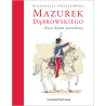 Poznaj historię „Mazurka Dąbrowskiego” przed 11 Listopada