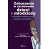 Zaburzenia w zachowaniu dzieci i młodzieży w kontekście trudnych sytuacji szkolnych i pozaszkolnych