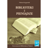 Biblioteki i pieniądze (oprawa miękka)