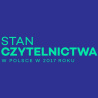 Stan czytelnictwa w Polsce w 2017 r – pełen raport