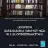 [Zapowiedź] Leksykon zarządzania i marketingu w bibliotekoznawstwie