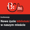 Konferencja: Nowe życie biblioteki w naszym mieście, 21.11.2018 r., Ożarów Mazowiecki