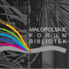 Małopolskie Forum Bibliotek - Biblioteka 2.028, 24-26 października 2018 r.