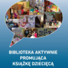 Biblioteka aktywnie promująca książkę dziecięcą