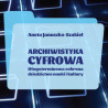 Archiwistyka cyfrowa - już w sprzedaży!