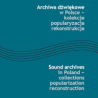 [ZAPOWIEDŹ] Archiwa dźwiękowe w Polsce - Kolekcje, popularyzacja, rekonstrukcja