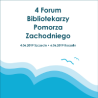 IV Forum Bibliotekarzy Pomorza Zachodniego