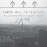 „Łodzianie o sobie i mieście – żywa kronika Łodzi w Wojewódzkiej Bibliotece Publicznej”.