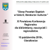 Obraz Powstań Śląskich w historii, literaturze i kulturze - XI Powiatowa Konferencja Regionalna dla bibliotekarzy, nauczycieli i regionalistów