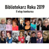 Bibliotekarz Roku 2019 - II etap Konkursu