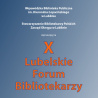 X Lubelskie Forum Bibliotekarzy - relacja