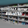 Oferta czasopism dostępnych w Wojewódzkiej Bibliotece Publicznej im. Marszałka J. Piłsudskiego w Łodzi