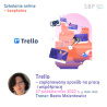 Trello – zaplanowany sposób na pracę i współpracę | Szkolenie bezpłatne 