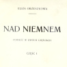 „Nad Niemnem” Elizy Orzeszkowej lekturą Narodowego Czytania 2023