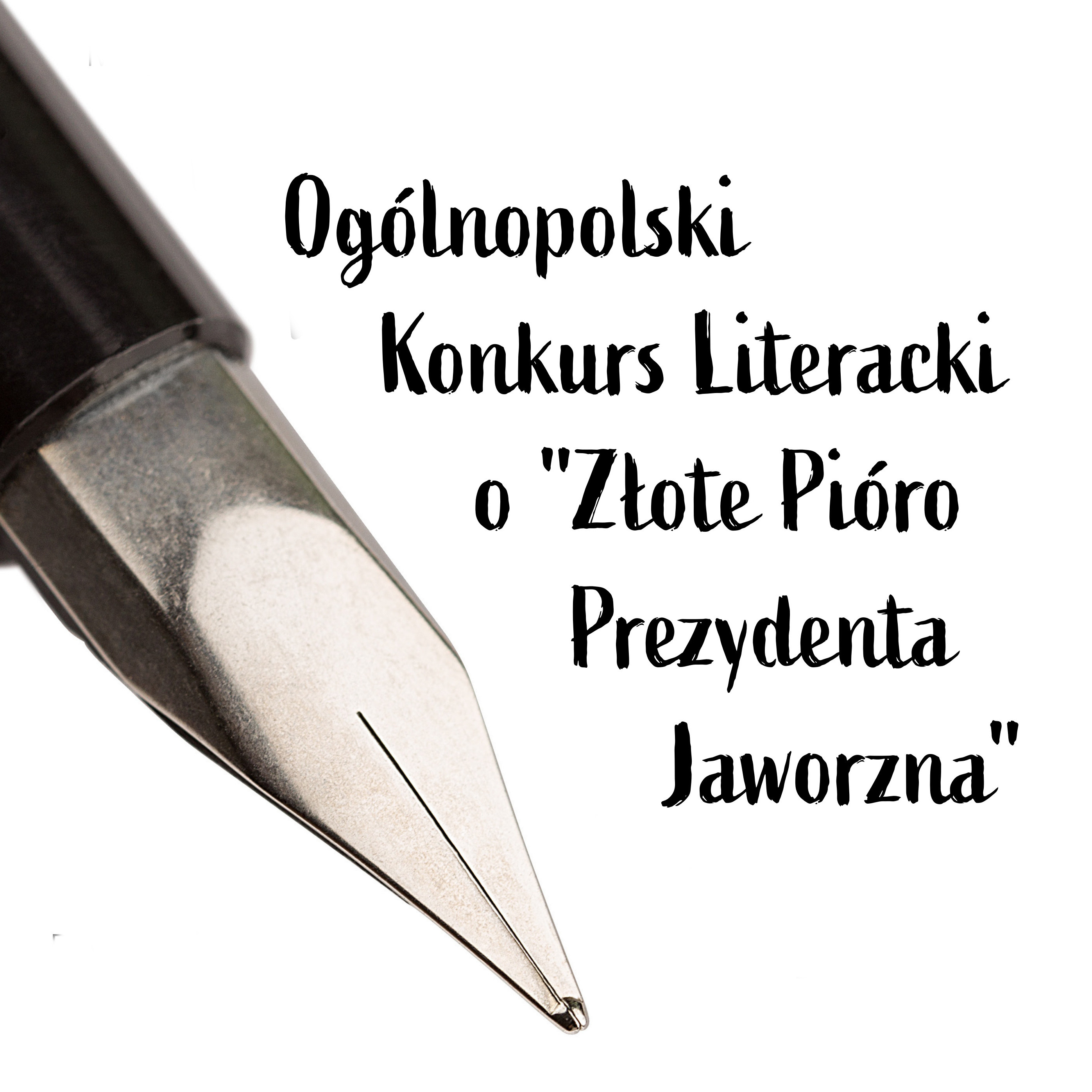 Zdjęcie pióra do pisania, podpis: Ogólnopolski Konkurs Literacki o "Złote Pióro Prezydenta Jaworzna"